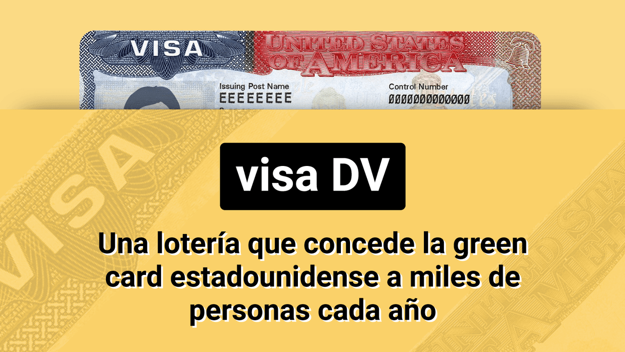 DV: una lotería que concede la green card estadounidense a miles de personas cada año