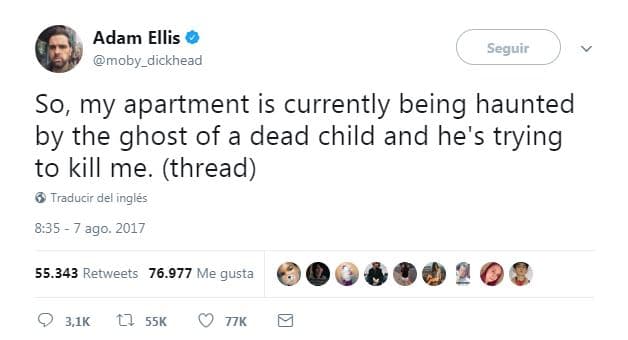 La primera vez que Adam habló de lo que sucedía en su apartamento fue el 7 de agosto, cuando publicó un tuit que decía: "Así que mi apartamento está embrujado por el pequeño fantasma de un niño que quiere matarme".
