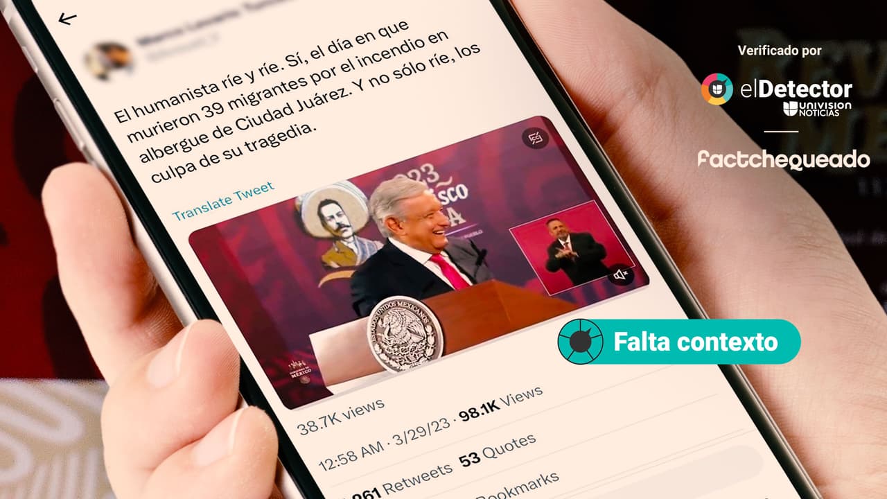 Le falta contexto a ese tuit que muestra a AMLO riéndose en la rueda de prensa en la que habló sobre migrantes muertos en incendio