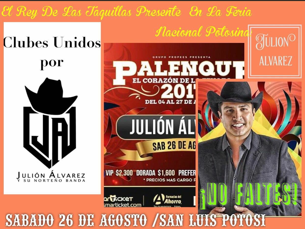 Fans de Julión Álvarez le mandan mensajes de apoyo al cantante e invitan a todos a estar presentes con 'El rey de la taquilla' este sábado en San Luis Potosí.