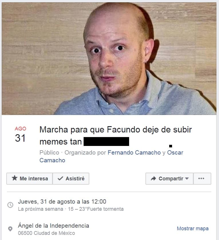La causa es lo de menos y estas convocatorias tienen más exito cuando se trata de burlarse de algunos famosos, como en el caso del conductor mexicano Facundo por publicar memes horribles.