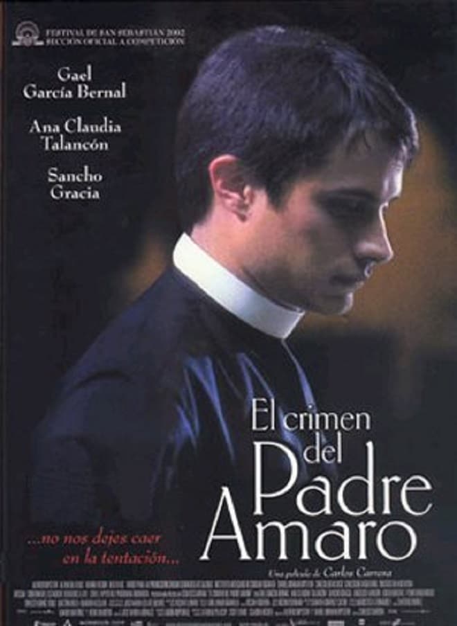 <b>El crimen del Padre Amaro</b>: otra película protagonizada por Gael García Bernal, que en 2002 llegó a vender más de 26 millones de dólares en taquilla.
<br>