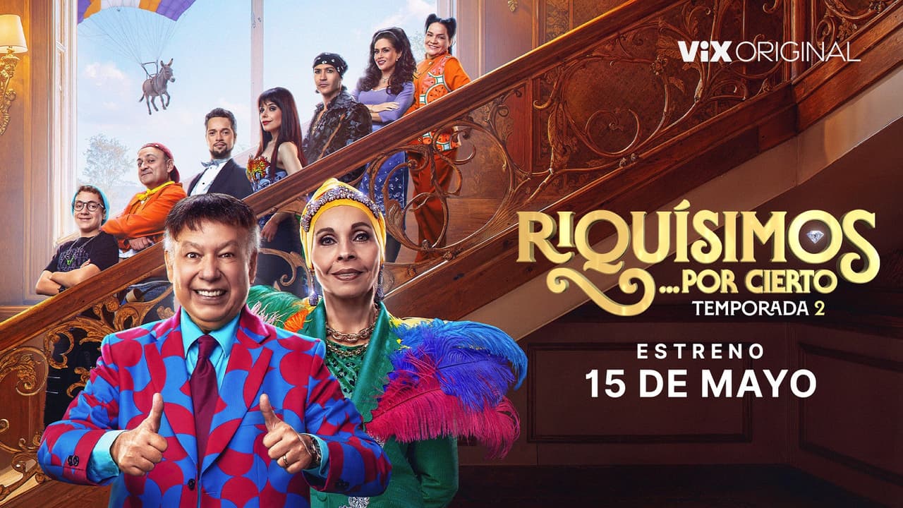 Tráiler de la serie Riquísimos... por Cierto: la temporada 2 se estrena en ViX el 15 de mayo