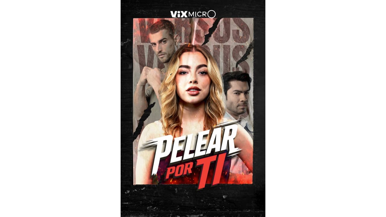 Pelear por Ti Micronovela