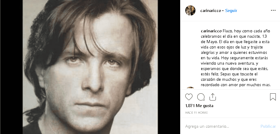 “Flaco, hoy como cada año celebramos el día en que naciste, 13 de mayo. El día en que llegaste a esta vida con esos ojos de luz y trajiste alegrías y amor a quienes estuvimos en tu vida”.