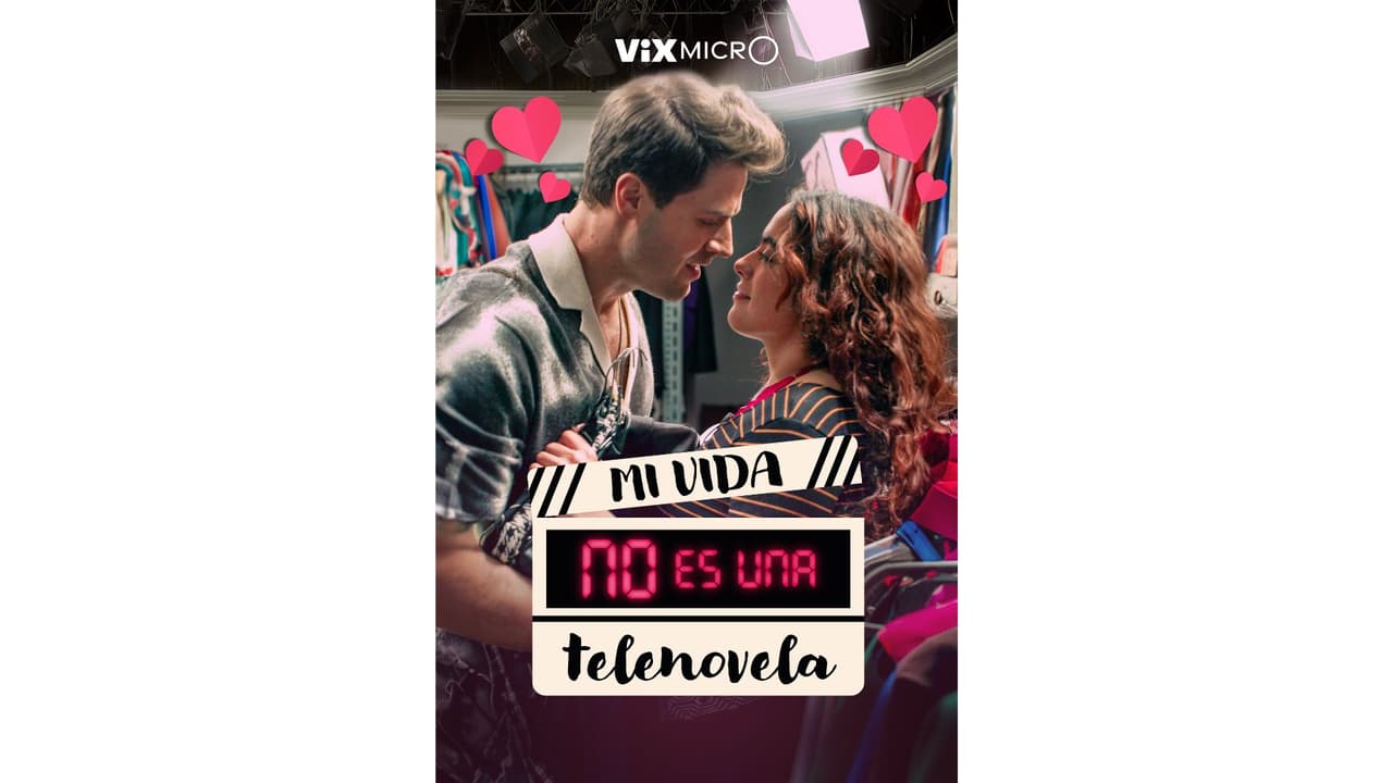 Estrenos de ViX MicrO en septiembre, Mi Vida NO Es una Telenovela.