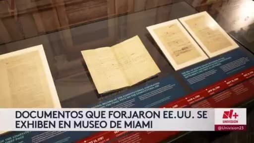 Documentos fundacionales de EEUU se exhiben en Museo de Miami