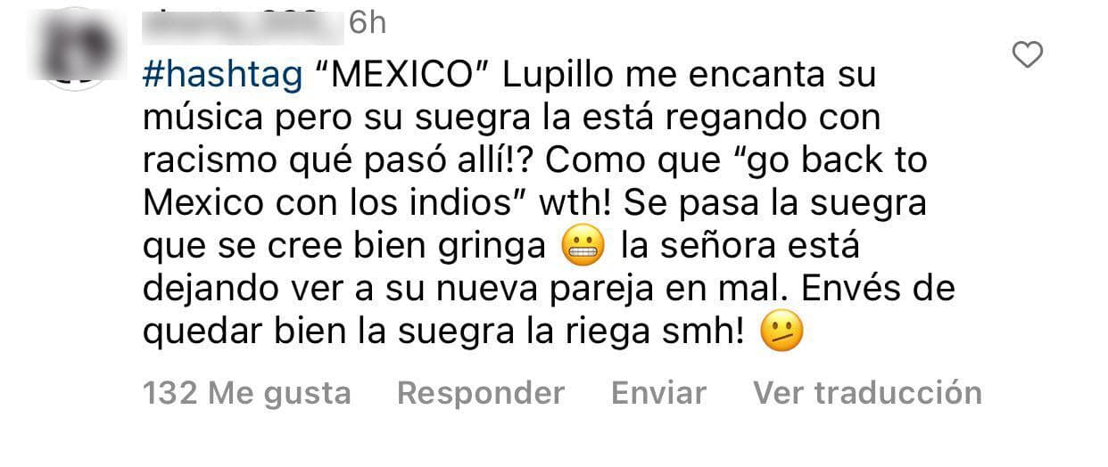 Desde la tarde de este martes 10 de enero existen varios comentarios como este en su cuenta de Instagram en donde lo tildan de "racismo" junto con su suegra. 
<br>