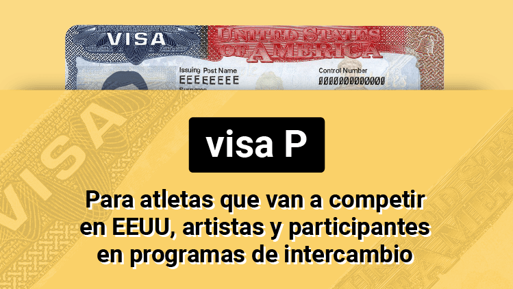 Visa P: para atletas que van a competir en EEUU, artistas y participantes en programas de intercambio