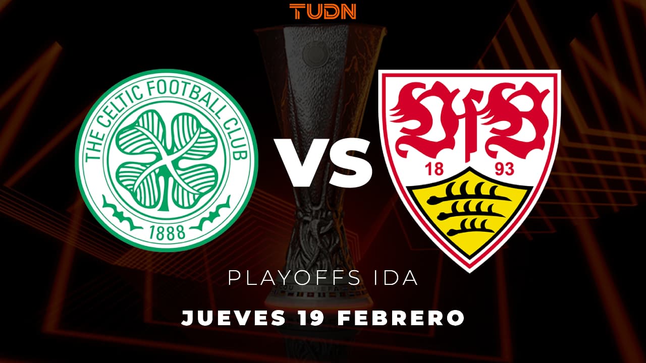 Horario y dónde ver Celtic vs. Stuttgart, Playoffs de Ida de la UEFA Europa League
