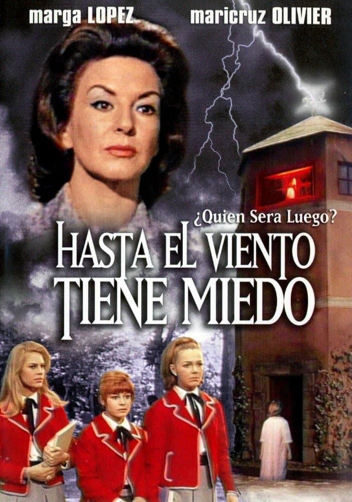 HASTA EL VIENTO TIENE MIEDOCinta dirigida en 1968 por Carlos Enrique Taboada con Marga López y Maricruz Olivier sobre unas chicas en un internado acosadas por el espíritu de otra estudiante.