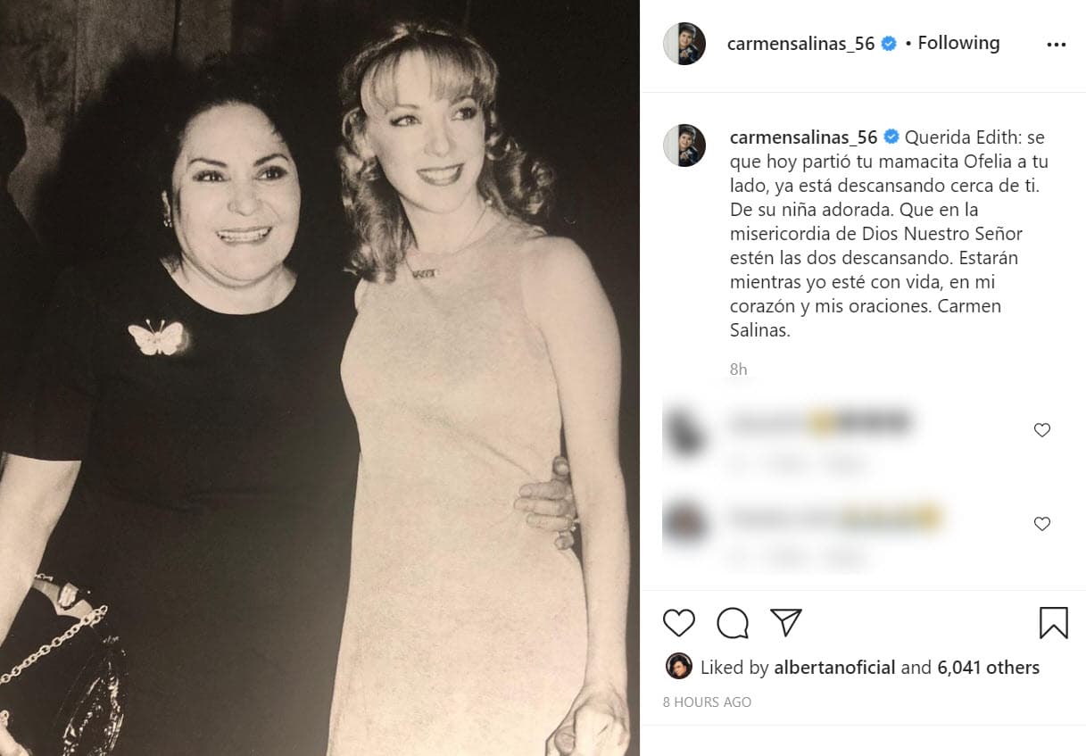 "Querida Edith: 
<b><a href="https://www.instagram.com/p/CIKqiogjSm7/" target="_blank">sé que hoy partió tu mamacita Ofelia</a></b> a tu lado, ya está descansando cerca de ti. De su niña adorada. Que en la misericordia de Dios nuestro señor estén las dos descansando. Estarán mientras yo esté con vida, en mi corazón y mis oraciones".
<br>