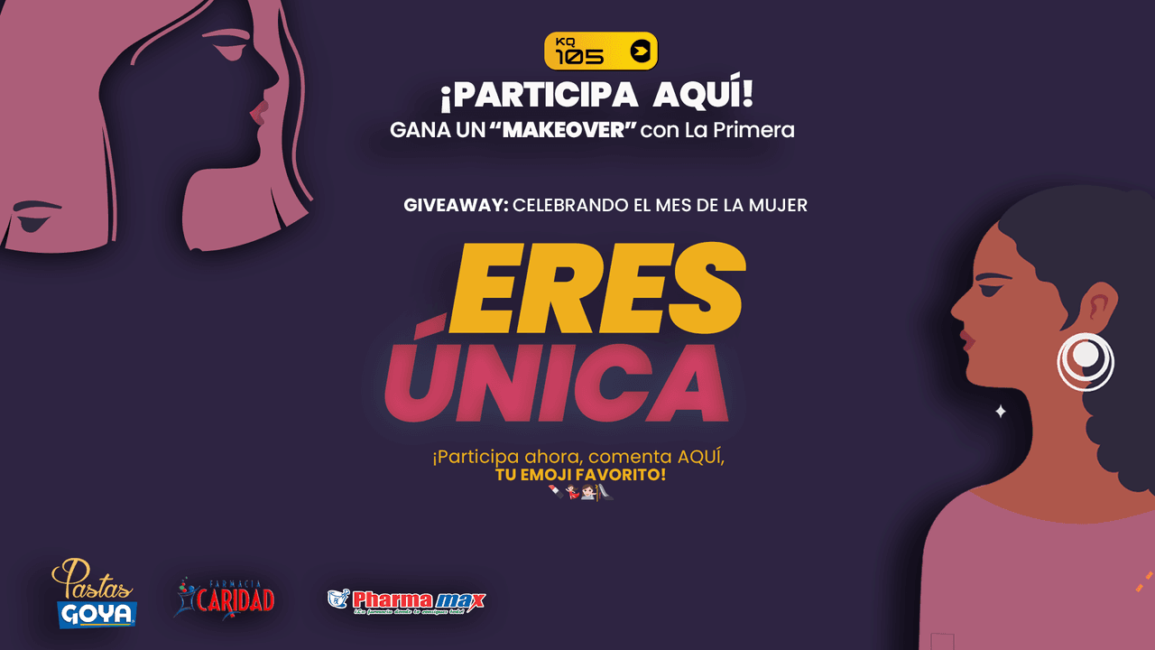 KQ 105 FM trae el sorteo “Eres Única”, podrás ganar un “makeover” completo.