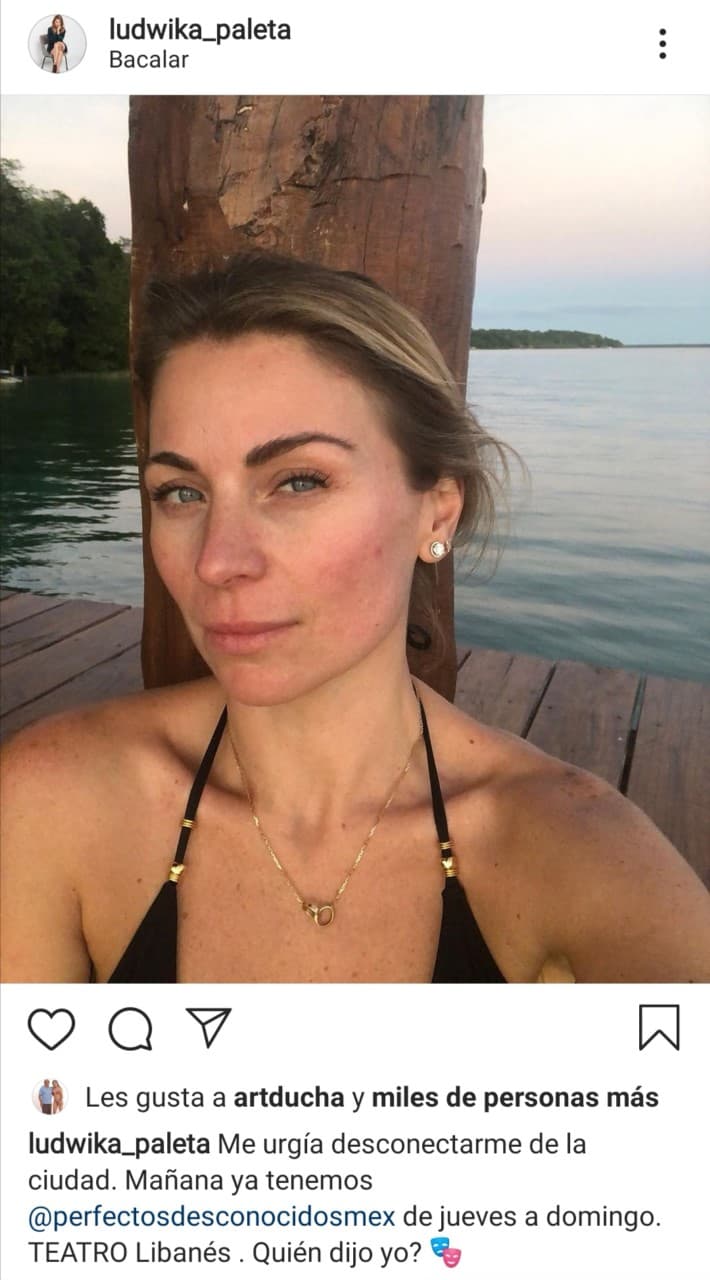 "Me urgía desconectarme de la ciudad. Mañana ya tenemos 'Perfectos desconocidos' de jueves a domingo. Teatro Libanés. ¿Quién dijo yo?", 
<b><a href="https://www.instagram.com/p/B5G0EwcgdrA/" target="_blank">escribió ayer</a></b> desde el paradisiaco lugar.