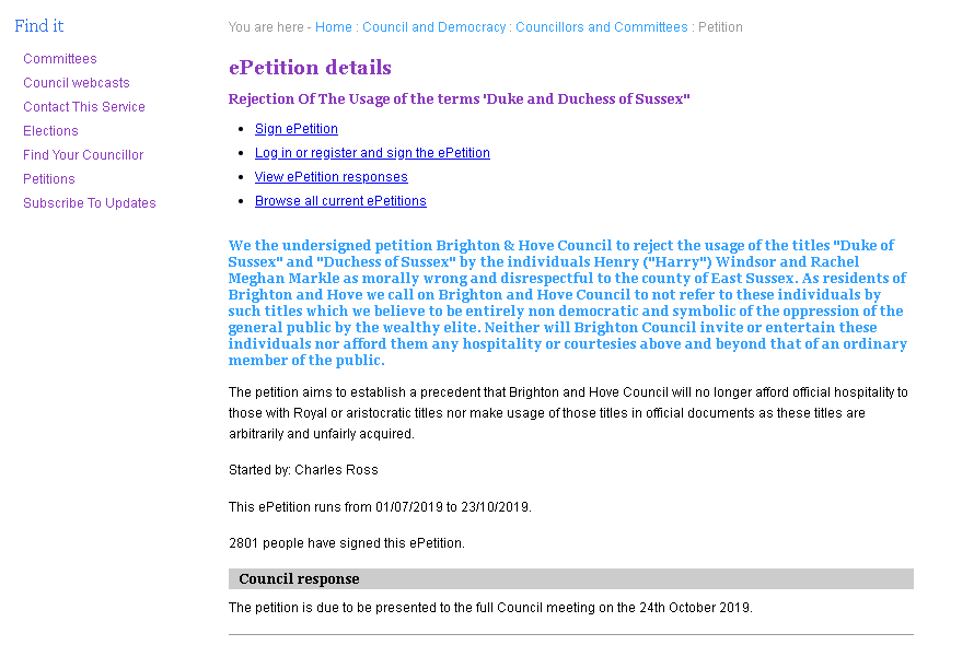 La solicitud de Ross indica: "Nosotros, los abajo firmantes, solicitamos al consejo de Brighton & Hove que rechace el uso de los títulos 'duque de Sussex' y 'duquesa de Sussex' por parte de los individuos Henry (Harry) Windsor y Rachel Meghan Markle".
