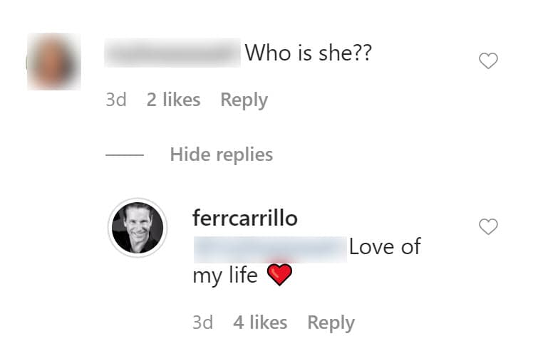 A quienes le han preguntado más acerca de su novia, el actor responde que es 
<b><a href="https://www.univision.com/famosos/fernando-carrillo-envia-mensaje-a-su-ex-catherine-fulop-aunque-ella-no-fue-el-amor-de-su-vida-y-lo-tiene-bloqueado-fotos" target="_blank">"el amor de su vida". </a></b>
<br>