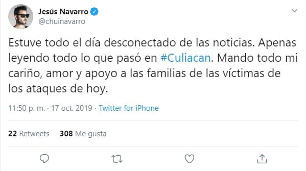 "Estuve todo el día desconectado de las noticias. Apenas leyendo todo lo que pasó en Culiacán. Mando todo mi cariño, amor y apoyo a las familias de las víctimas de los ataques de hoy (jueves)", publicó en Twitter.