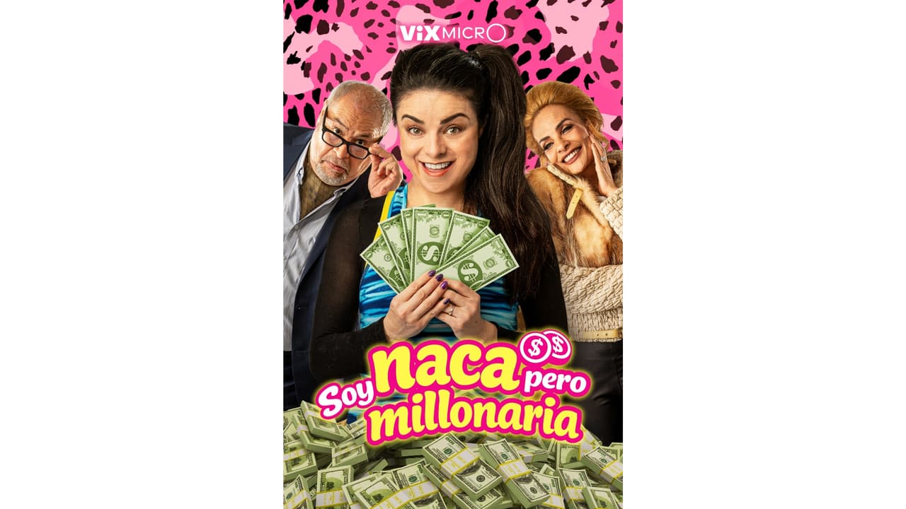 Micronovela Soy Naca Pero Millonaria