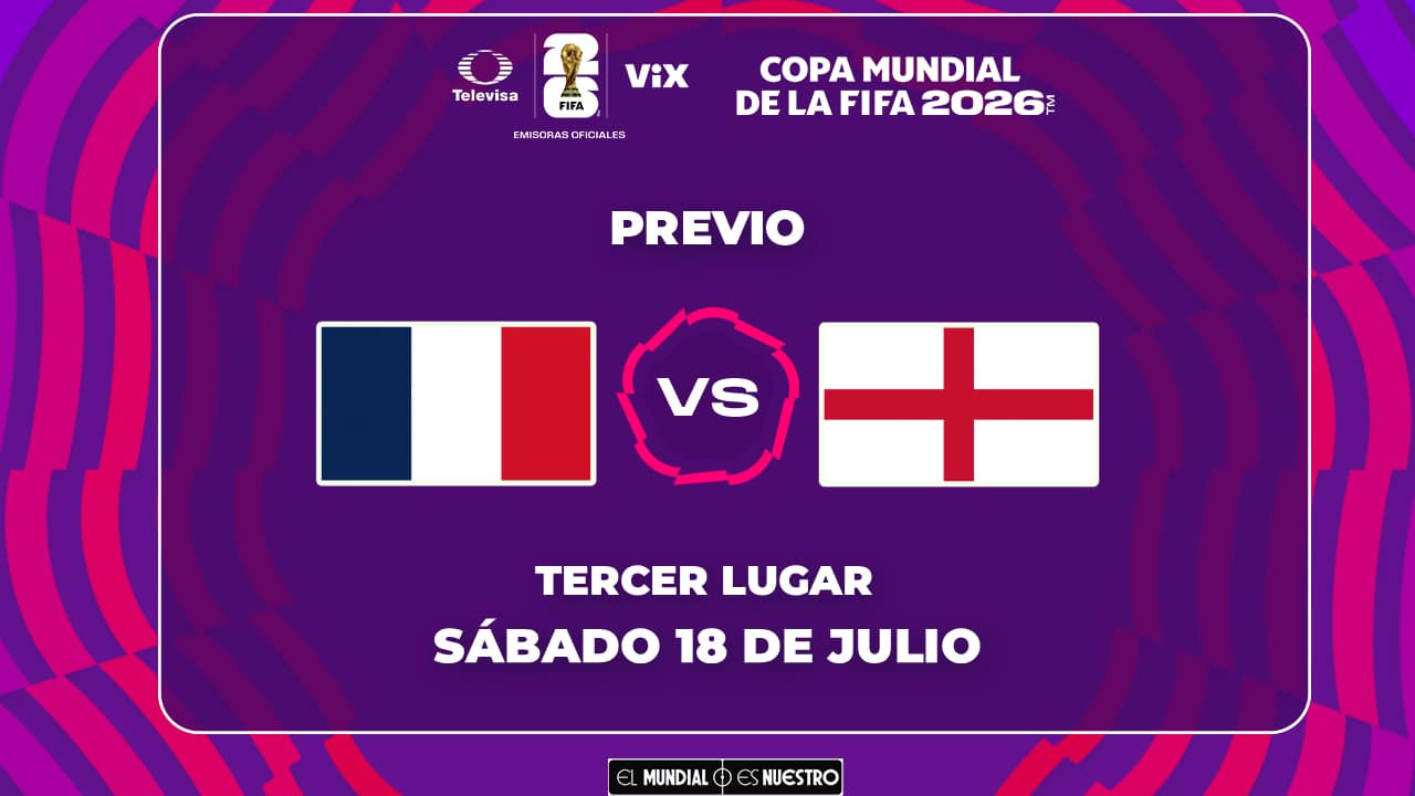 A qué hora y dónde ver el Francia vs. Inglaterra del Mundial 2026