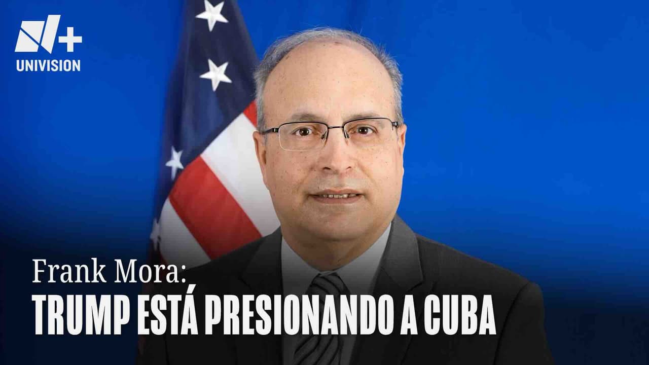 Trump Está Presionando a Cuba: Frank Mora