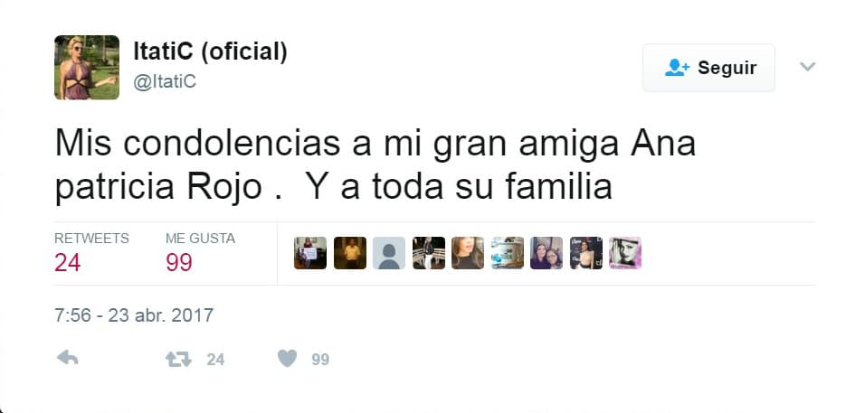 <b><a href="http://www.univision.com/temas/itati-cantoral">Itatí Cantoral</a></b> también le mandó unas palabras a
<b><a href="http://www.univision.com/temas/ana-patricia-rojo">Ana Patricia</a></b>, pues ambas son amigas desde hace muchos años "Mis condolencias a mi gran amiga Ana Patricia Rojo y a toda su familia".