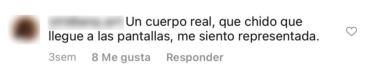Pero no solo ha sido distinguida por el parecido con su mamá. También algunos de sus seguidores le han reconocido que exponga su cuerpo tal como es porque, para algunas mujeres, ella las "representa". 
<br>