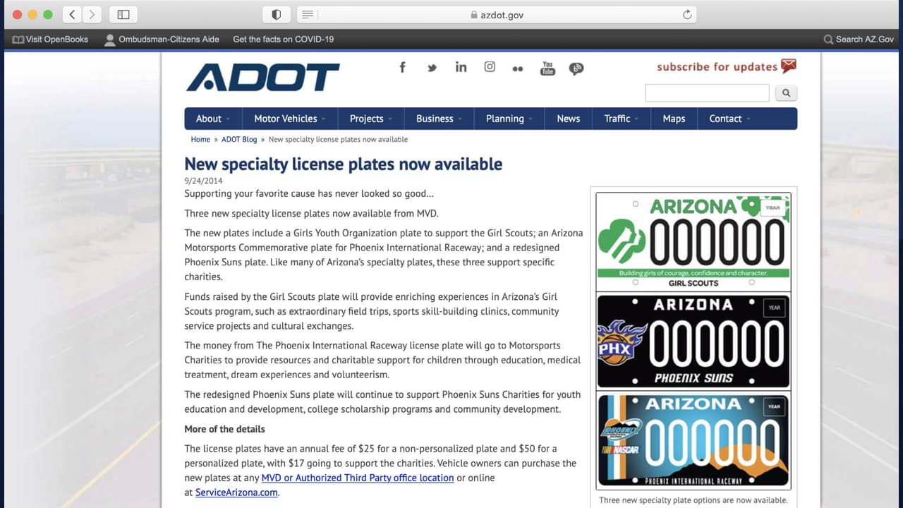 Para más información ingrese a
<a href="https://azdot.gov/adot-blog/new-specialty-license-plates-now-available-0" target="_blank">azdot.gov</a>
<br>
