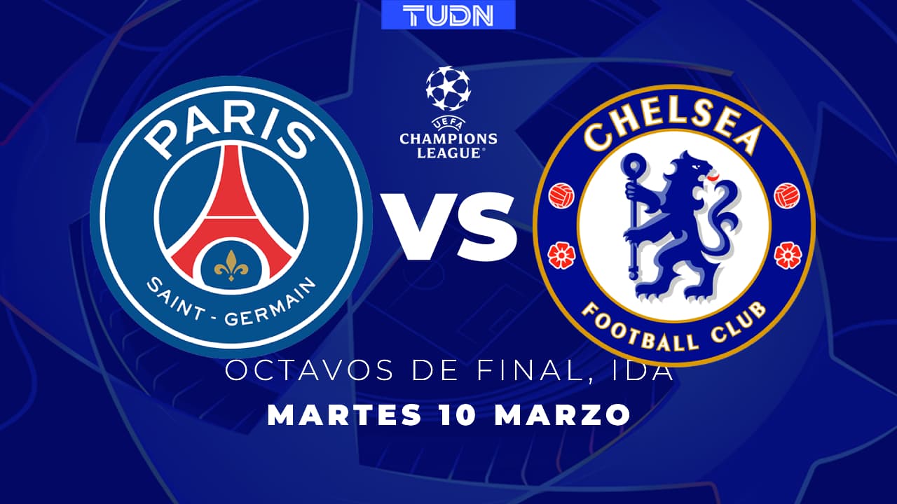 Dónde ver el partido PSG vs. Chelsea de los Octavos de Final Ida de la UEFA Champions League: horarios y canales