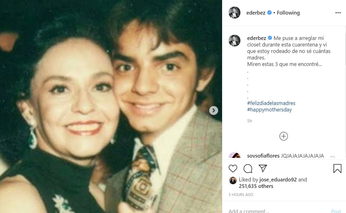 La primera es la mujer que lo trajo al mundo, la actriz 
<b><a href="https://www.univision.com/galavision/eugenio-derbez-recuerda-la-belleza-de-su-madre-silvia-derbez" target="_blank">Silvia Derbez</a></b>, quien falleció en abril del 2002 a los 69 años. 
<br>
