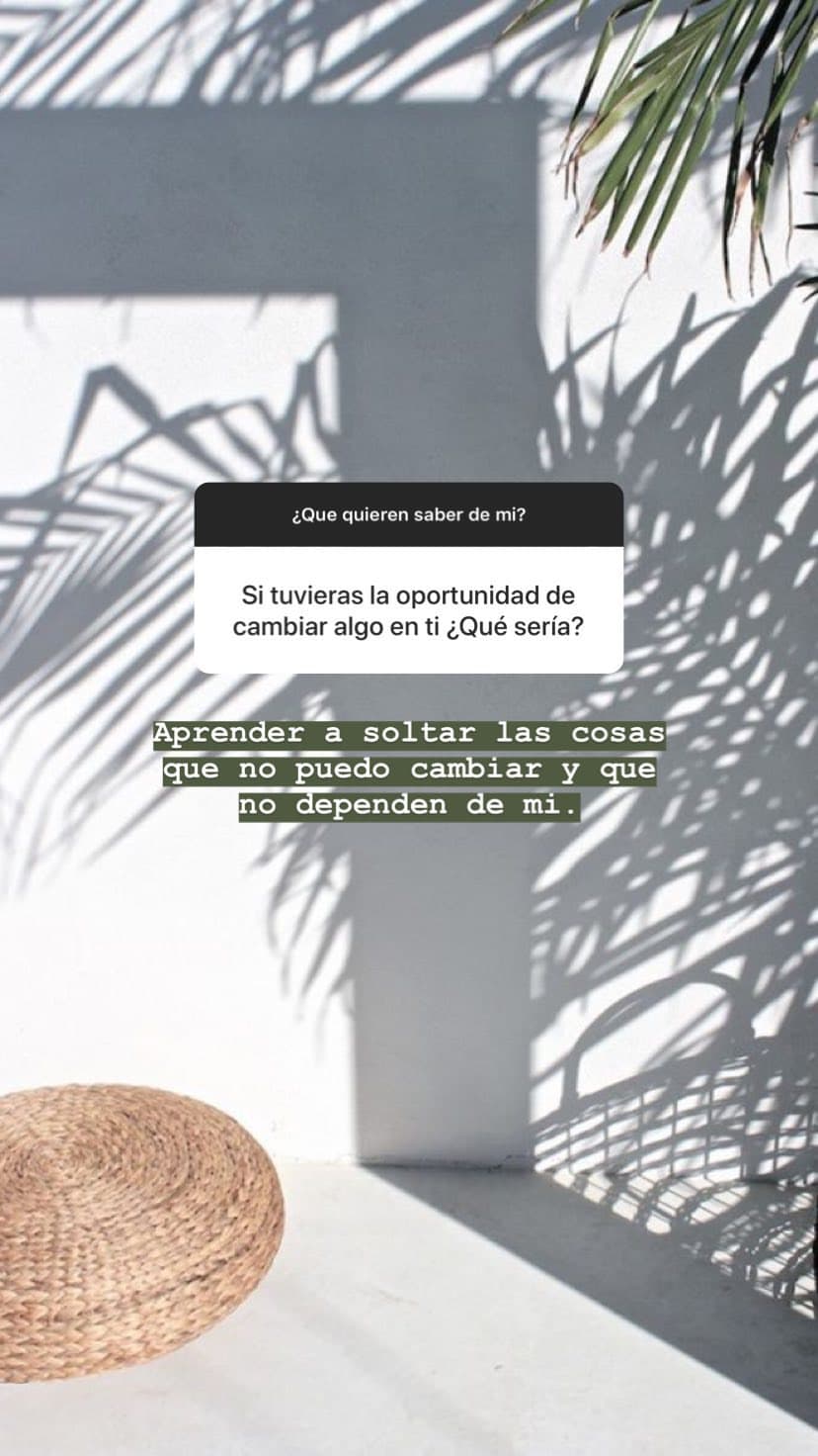 Hasta cuestionamientos muy personales, como qué cambiaría de ella si tuviera la oportunidad.