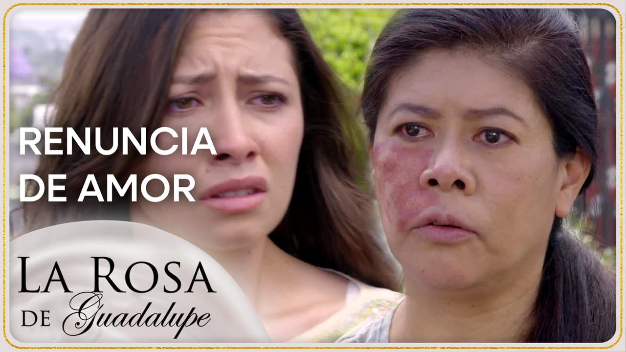 Resumen de La Rosa de Guadalupe capítulo 'Renuncia de amor'