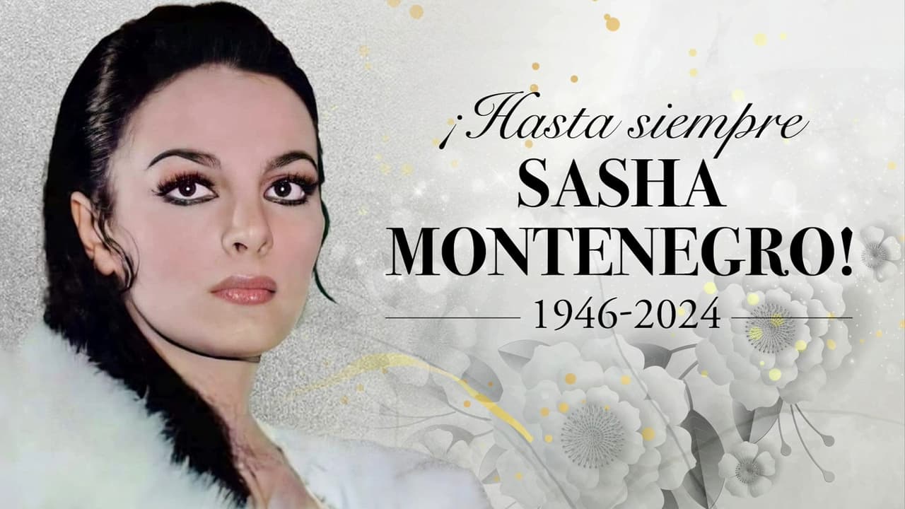 El adiós a Sasha Montenegro: su carrera, sus amores y su lucha contra el cáncer
