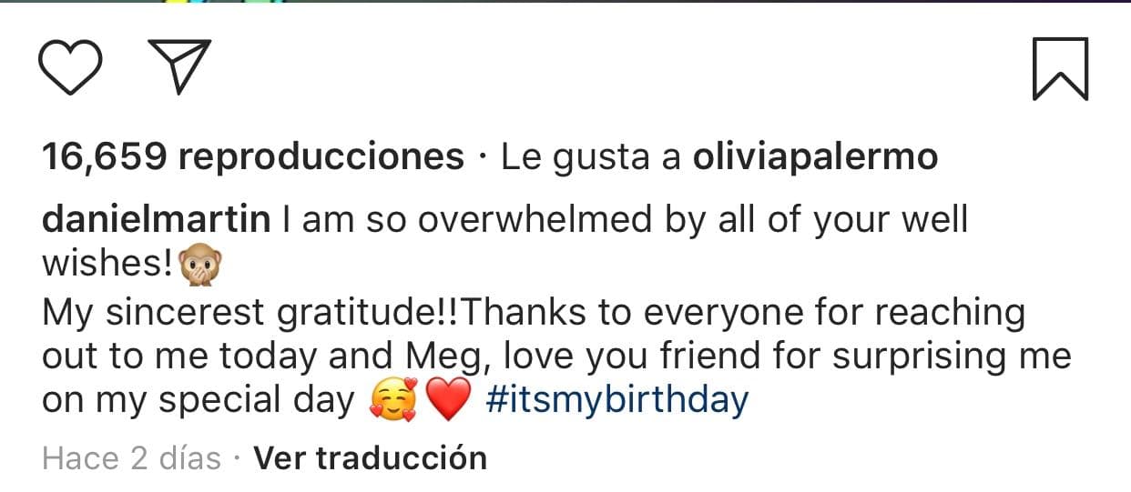 "¡Estoy tan abrumado por todos sus buenos deseos! ¡Mi más sincera gratitud! Gracias a todos por comunicarse conmigo hoy, 
<b><a href="https://www.univision.com/famosos/meghan-markle-cumple-38-anos-y-el-principe-harry-se-luce-al-felicitarla-en-instagram-fotos" target="_blank">y a Meg, te amo por sorprenderme en mi día especial"</a></b>, escribió el maquillista.
