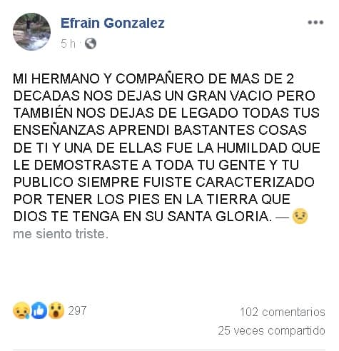 En la que parece ser la página de Facebook de Efraín González, uno de los integrantes de Los Incomparables de Tijuana, también se publicó un 
<b><a href="https://www.facebook.com/photo.php?fbid=2407751629262891&set=a.584720284899377&type=3" target="_blank">mensaje acerca del fallecimiento de Quintero</a></b>: “Mi hermano y compañero de más de dos décadas, nos dejas un gran vacío, pero también nos dejas de legado tus enseñanzas. Aprendí bastantes cosas de ti y una de ellas fue la humildad que le demostraste a toda tu gente y tu público […] Qué Dios te tenga en su santa gloria”.