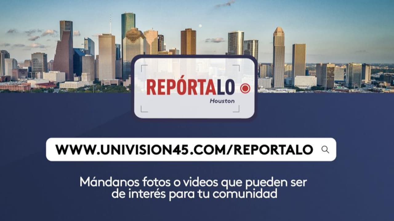 Repórtalo Houston es una nueva herramienta de
<a href="https://www.univision.com/local/houston-kxln" target="_blank">Univision 45 </a>que te permitirá ser el reportero para informar sobre lo que sucede en tu comunidad y que pueda ser difundido en nuestras plataformas digitales.