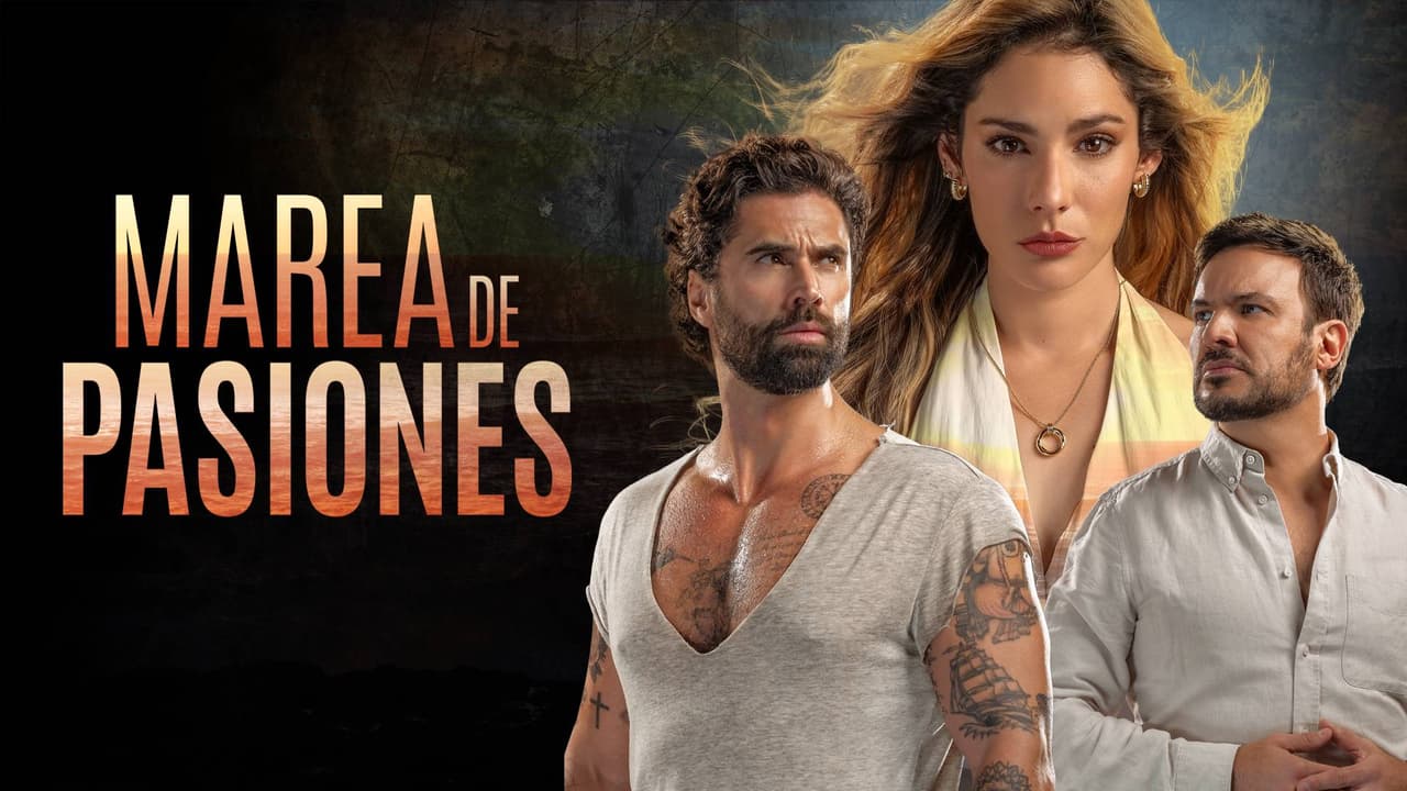 Marea de Pasiones: Gran estreno 15 de julio por Univision