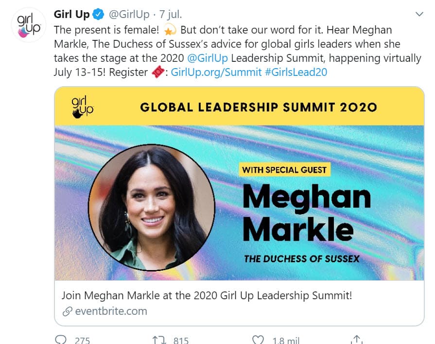 Lo anterior 
<b><a href="https://twitter.com/GirlUp/status/1280471628711751681?ref_src=twsrc%5Etfw%7Ctwcamp%5Etweetembed%7Ctwterm%5E1280471628711751681%7Ctwgr%5E&ref_url=https%3A%2F%2Felle.mx%2Fcelebs-y-realeza%2F2020%2F07%2F08%2Fevento-meghan-michelle-obama-priyanka%2F" target="_blank">fue confirmado en Twitter</a></b> por la misma organización de la cumbre: "¡El presente es femenino! Pero no confíes en nuestra palabra. Escucha el consejo de Meghan Markle, duquesa de Sussex, a las niñas líderes mundiales". 
<br>