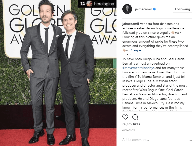 Camil también ha hecho notar la admiración que siente por otros actores mexicanos. "Ver esta foto de estos dos actores y saber de sus logros me llena de felicidad y de un sincero orgullo", escribió Jaime Camil al compartir esta imagen en la que aparecen Diego Luna y Gael García Bernal en un evento de los Golden Globes Awards.