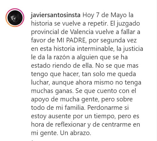 "
<b><a href="https://www.instagram.com/p/B_4mIPIlsUH/" target="_blank">La historia se vuelve a repetir</a></b>. El juzgado provincial de Valencia vuelve a fallar a favor de mi padre, por segunda vez en esta historia interminable, la justicia le da la razón a alguien que se ha estado riendo de ella", escribió. 
<br>