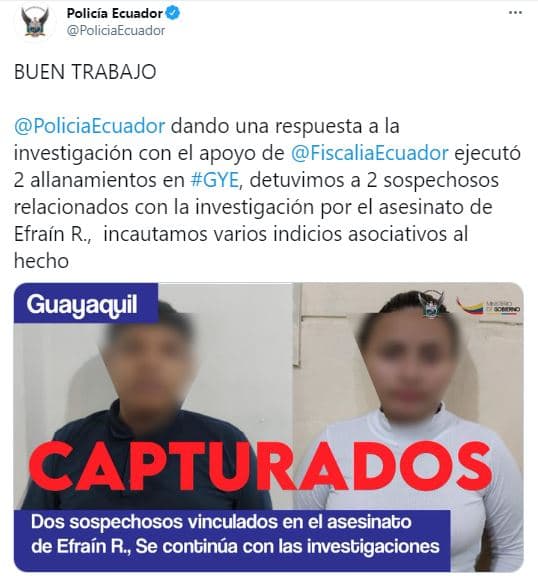 Sumado a lo anterior, la policía de Ecuador usó su cuenta de Twitter para presentar las fotos de los dos sospechosos que se capturaron durante los dos allanamientos que se ejecutaron .