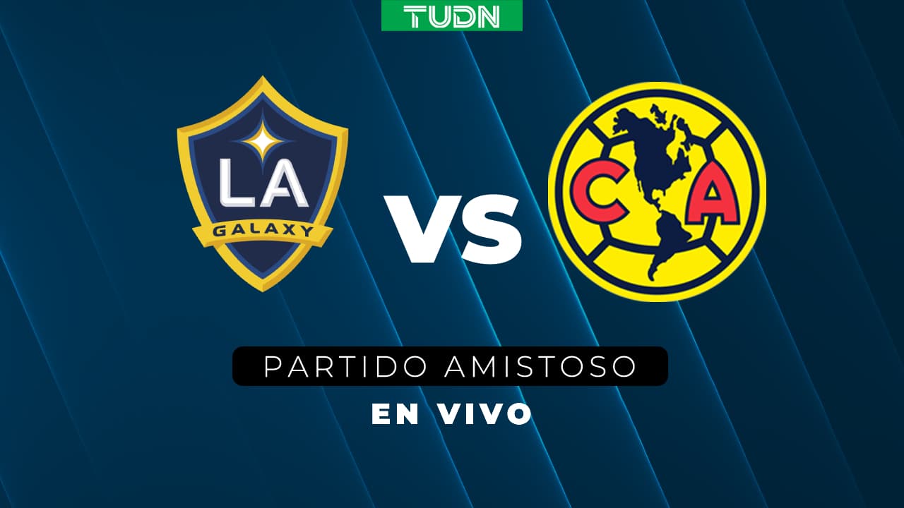LA Galaxy vs. América EN VIVO partido amistoso internacional: ¡Finaliza el partido!