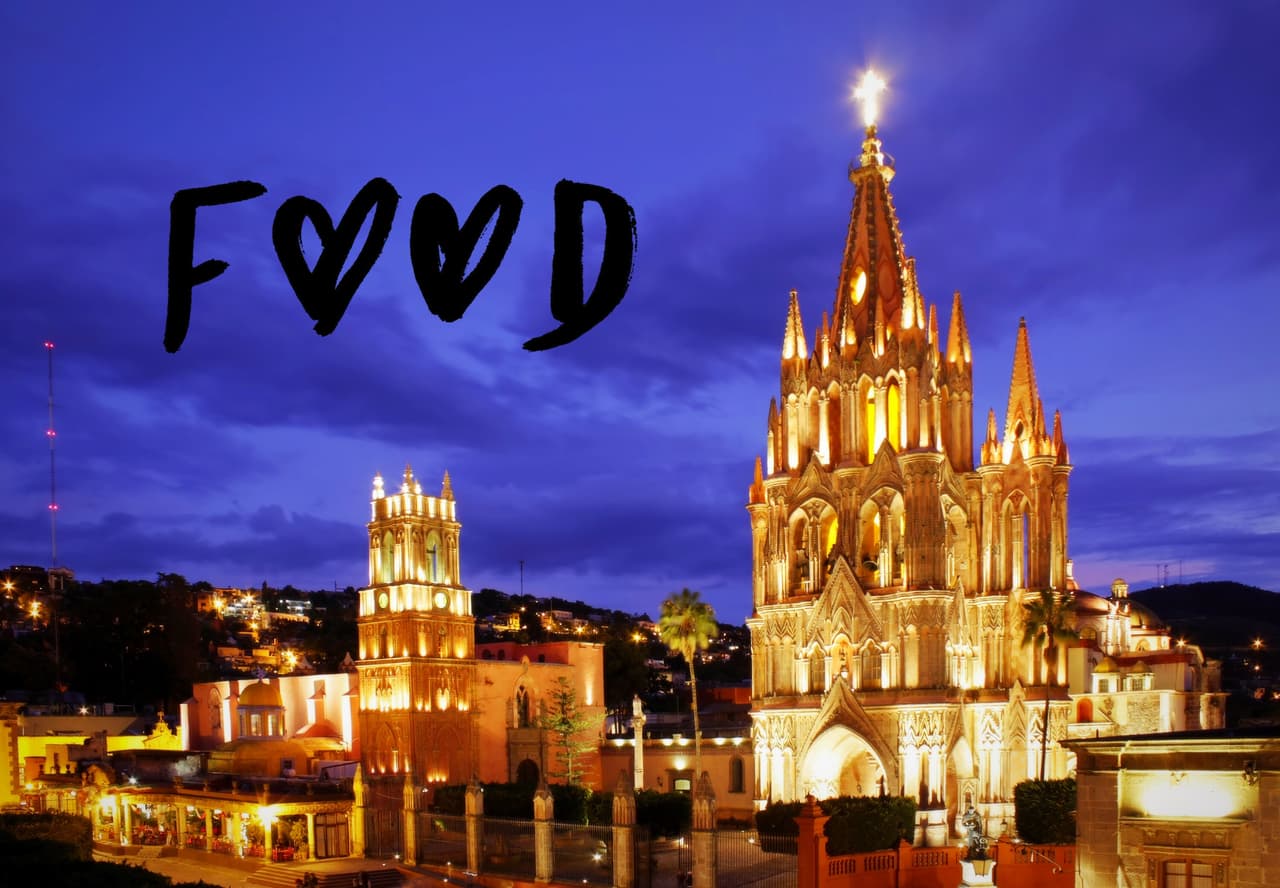 Top 5: San Miguel de Allende para foodies