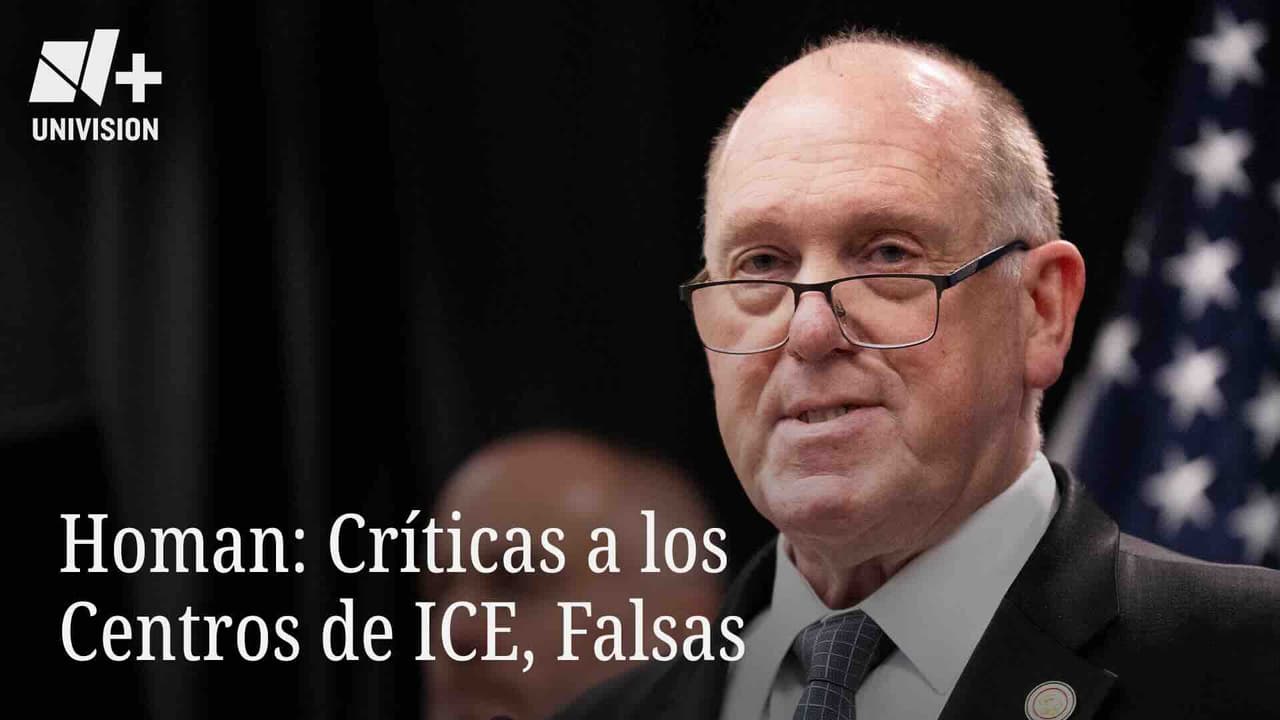 Homan: Críticas a los Centros de ICE, Falsas