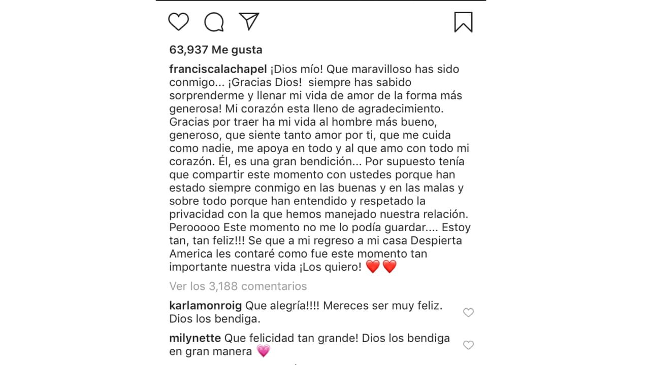 Francisca se mostró agradecida con Dios y dijo a su público que era algo que tenía que compartir. "Este momento no me lo podía guarda... Estoy tan, tan feliz!!! " se lee en una de las líneas.