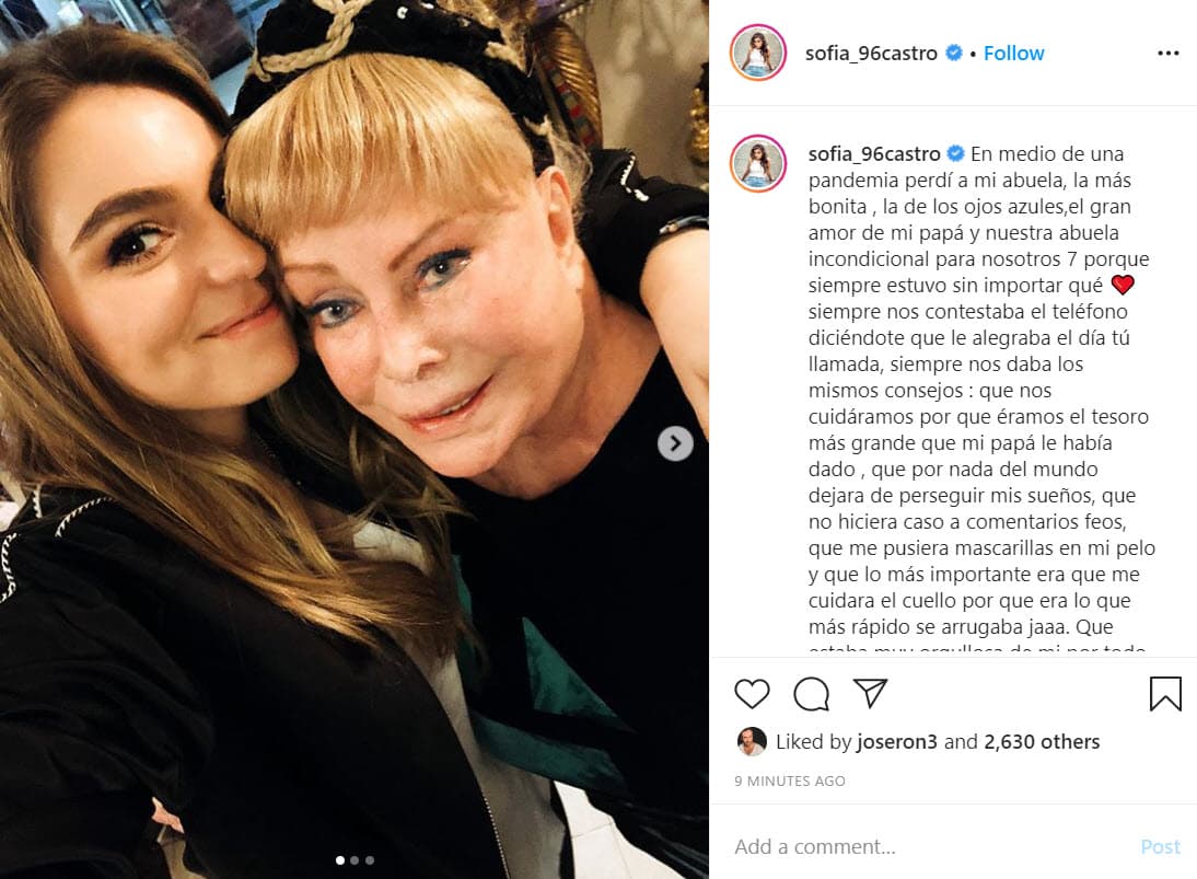 Con una serie de fotografías donde aparece con la madre de su padre José Alberto Castro escribió: "En medio de una pandemia perdí a mi abuela, la más bonita, la de los ojos azules, el gran amor de mi papá y nuestra abuela incondicional para nosotros 7, porque siempre estuvo sin importar qué", se lee al inicio.
<br>