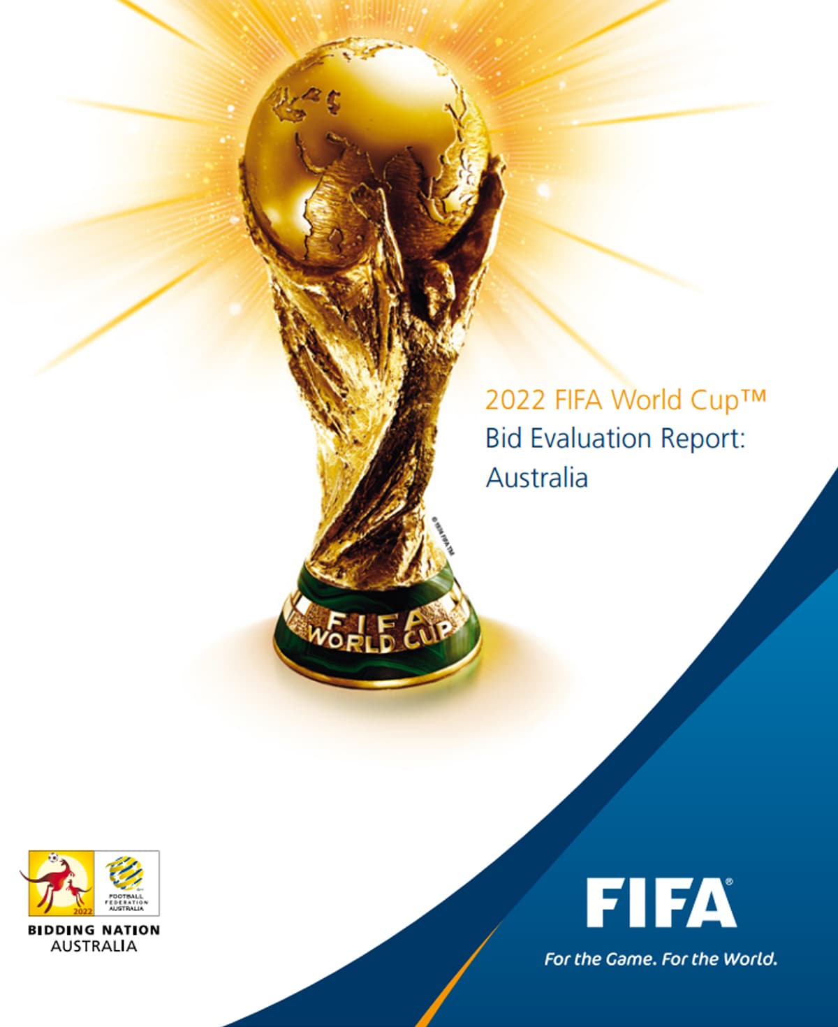 En el 2009, la federación australiana detalló un plan para albergar el Mundial 2022, el cual fue ganado sospechosamente por Qatar.