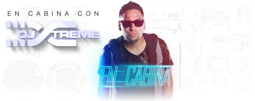 En Cabina con DJ Xtreme