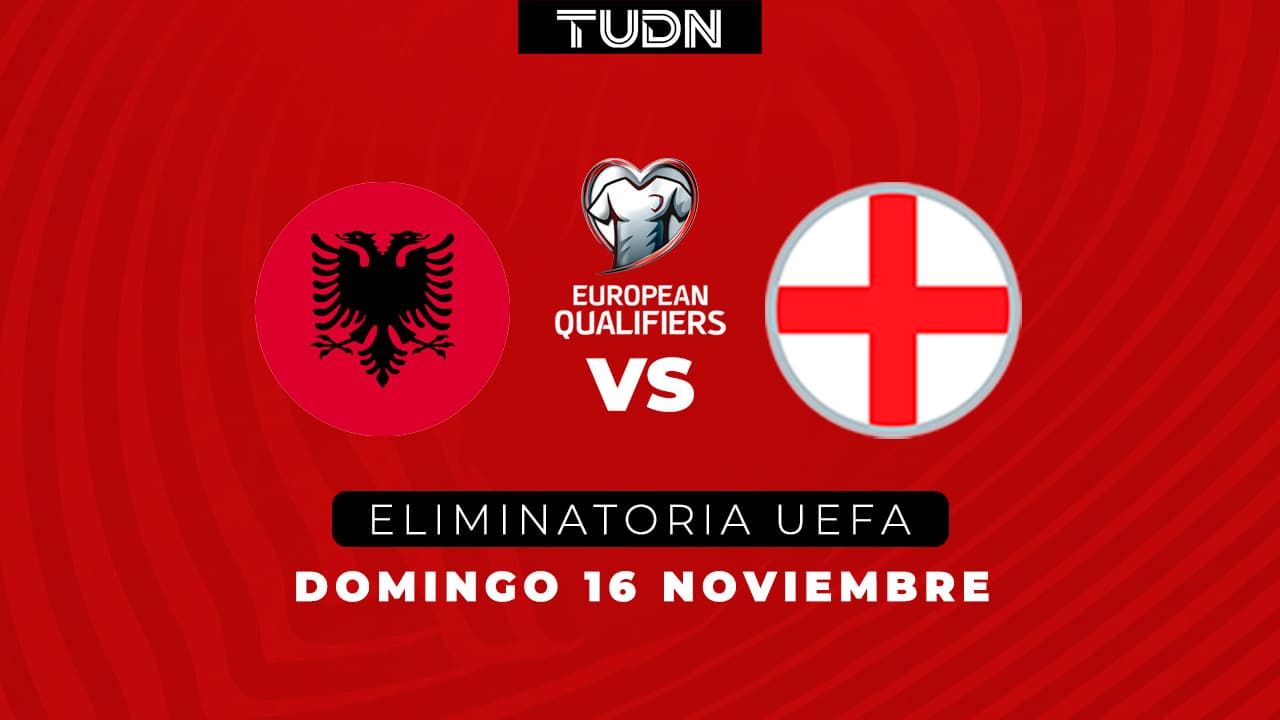 Albania vs Inglaterra | Horario y dónde ver el partido eliminatorio de la UEFA