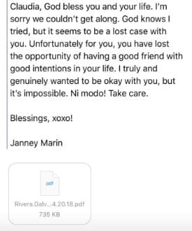 Claudia, Dios te bendiga. Lamento que no pudiéramos llevarnos bien. Solo Dios sabe que traté, pero fue un caso perdido contigo. Desafortunadamente perdiste la oportunidad de tener una buena amiga en tu vida, con buenas intenciones. Realmente quise estar bien contigo, pero fue imposible. ¡Ni modo! Cuídate. Bendiciones, besos y abrazos.
<br>Janney Marin
<br>