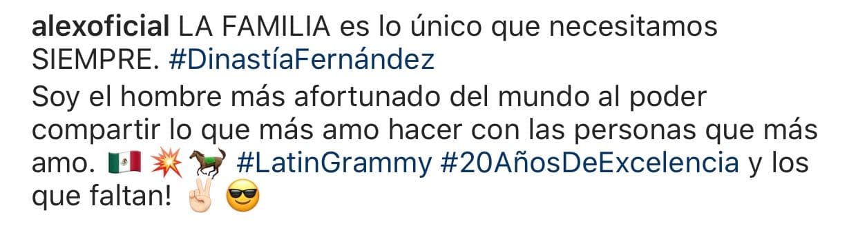 La imagen la acompañó con el mensaje: "La familia es lo único que necesitamos siempre. 
<b><a href="https://www.univision.com/famosos/10-tuits-emocionados-por-la-actuacion-de-vicente-fernandez-en-latin-grammy-2019" target="_blank">Dinastía Fernández</a></b>. Soy el hombre más afortunado del mundo al poder compartir lo que más amo hacer, con las personas que más amo. Latin Grammy, 20 Años de Excelencia y los que faltan".
<br>